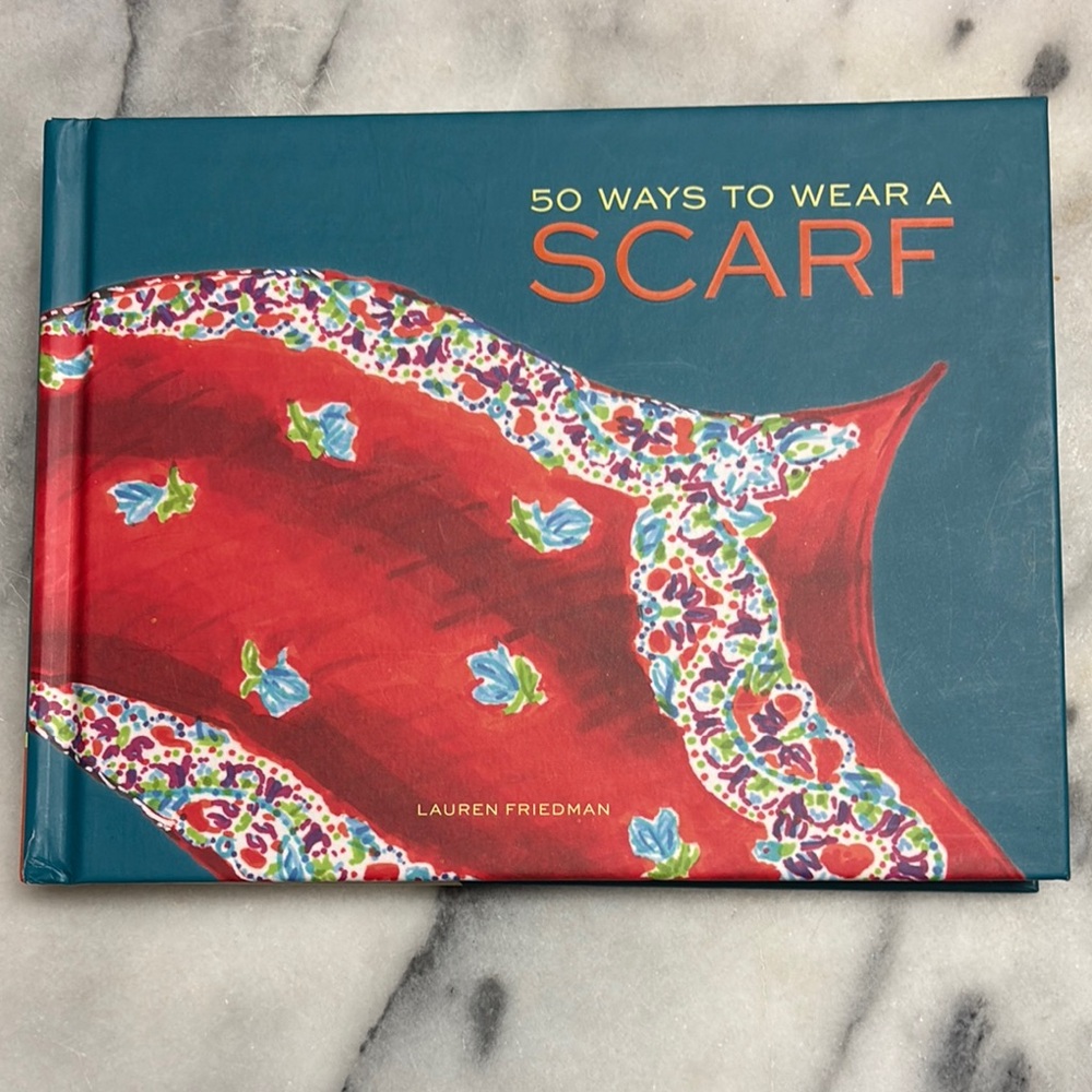 Lauren Friedman '50 Ways to Wear a Scarf' Book